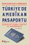 Türkiye'de Amerikan Pasaportu - Ulusötesi Çağda Aidiyet ve Vatandaşlık