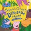 Peppa Pig: Peppa’s Great Dinosaur Hunt : A Lift-the-Flap Book