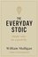 The Everyday Stoic