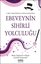 Ebeveynin Sihirli Yolculuğu - Mutlu Özgüvenli ve Özgün Çocuklar Yetiştirmek