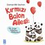 Kırmızı Balon Ailesi - Bir Evlat Edinilme Hikayesi