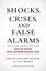 Shocks Crises and False Alarms