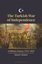 The Turkish War of Independence : A Military History, 1919 – 1923