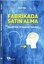 Fabrikada Satın Alma: Amatör Ruh - Profesyonel Yaklaşım