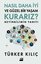 Nasıl Daha İyi ve Güzel Bir Yaşam Kurarız? Beyinbilimin Yanıtı