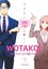 Wotakoi 1. Cilt - Otakular İçin Aşk Zordur