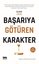 Başarıya Götüren Karakter - Başarıya Götüren Kitaplar Serisi - 1