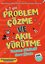 Problem Çözme ve Akıl Yürütme 6 - 7 Yaş - Tamamı Çözümlü Soru Kitabı