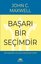 Başarı Bir Seçimdir