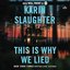 This is Why We Lied (Will Trent Series)