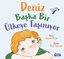 Deniz Başka Ülkeye Taşınıyor