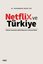 Netflix ve Türkiye - Kültürel Yansımalar, Dijital Diplomasi ve Küresel Etkiler