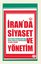 İran'da Siyaset ve Yönetim - İran İslam Cumhuriyeti'nin Siyasi Yapısı ve Yönetim Şekli