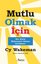 Mutlu Olmak İçin Her Şeyin Mükemmel Olması Gerekmez