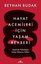 İmzalı - Hayat Acemileri İçin Yaşam Rehberi - Güçlü Bir Psikolojiye Sahip Olmanın Yolları