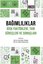 Bağımlılıklar Risk FaktörleriTanı Süreçleri ve Sonuçları