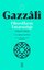 Gazzali: Filozofların Tutarsızlığı - Tehafutu'l-Felasife