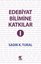 Edebiyat Bilimine Katkılar - 1