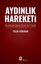 Aydınlık Hareketi: Küreselleşme Çağında Ulusalcı Tarz-ı Siyaset