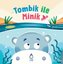 Tombik İle Minik