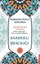 Anadolu Şifacılığı: Marifetname'den Günümüze Kokular Doğal Taşlar Dualar ve Esmalarla Şifalanma