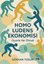 Homo Ludens Ekonomisi - Oyunla Var Olmak