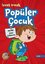 Popüler Çocuk - Meraklı Cesur İyiliksever