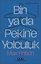 Bin Ya da Pekin'e Yolculuk