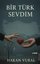 Bir Türk Sevdim