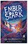 Ember Spark ve Ejderhaların Gürlemesi