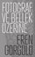 Fotoğraf ve Bellek Üzerine