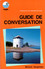 Guide De Conversation / Fransızlar Için Konuşma Kılavuzu