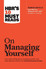 HBR's 10 Must Reads on Managing Yourself (with bonus article How Will You Measure Your Life? by Cl