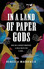 In a Land of Paper Gods