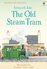 Farmyard Tales The Old Steam Train (First Reading) (First Reading Series 2)
