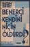 Benerci Kendini Niçin Öldürdü?-Tıpkı Basım Benerci Kendini Niçin Öldürdü?-Tıpkı Basım