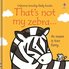 That's not my zebra...: 1