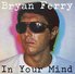 Bryan Ferry In Your Mind Remastered 2018 Plak