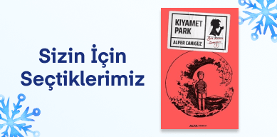 Sizin İ&ccedil;in Se&ccedil;tiklerimiz