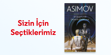 Sizin İ&ccedil;in Se&ccedil;tiklerimiz